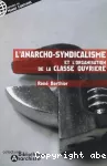 L'anarcho-syndicalisme et l'organisation de la classe ouvrière vignette