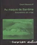 Au maquis de Barrême : souvenirs en vrac vignette