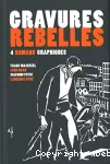 Gravures rebelles : 4 romans graphiques vignette