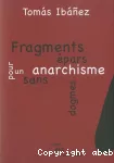 Fragments épars pour un anarchisme sans dogmes vignette