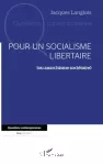 Pour un socialisme libertaire : (Ou anarchisme sociétaire) vignette